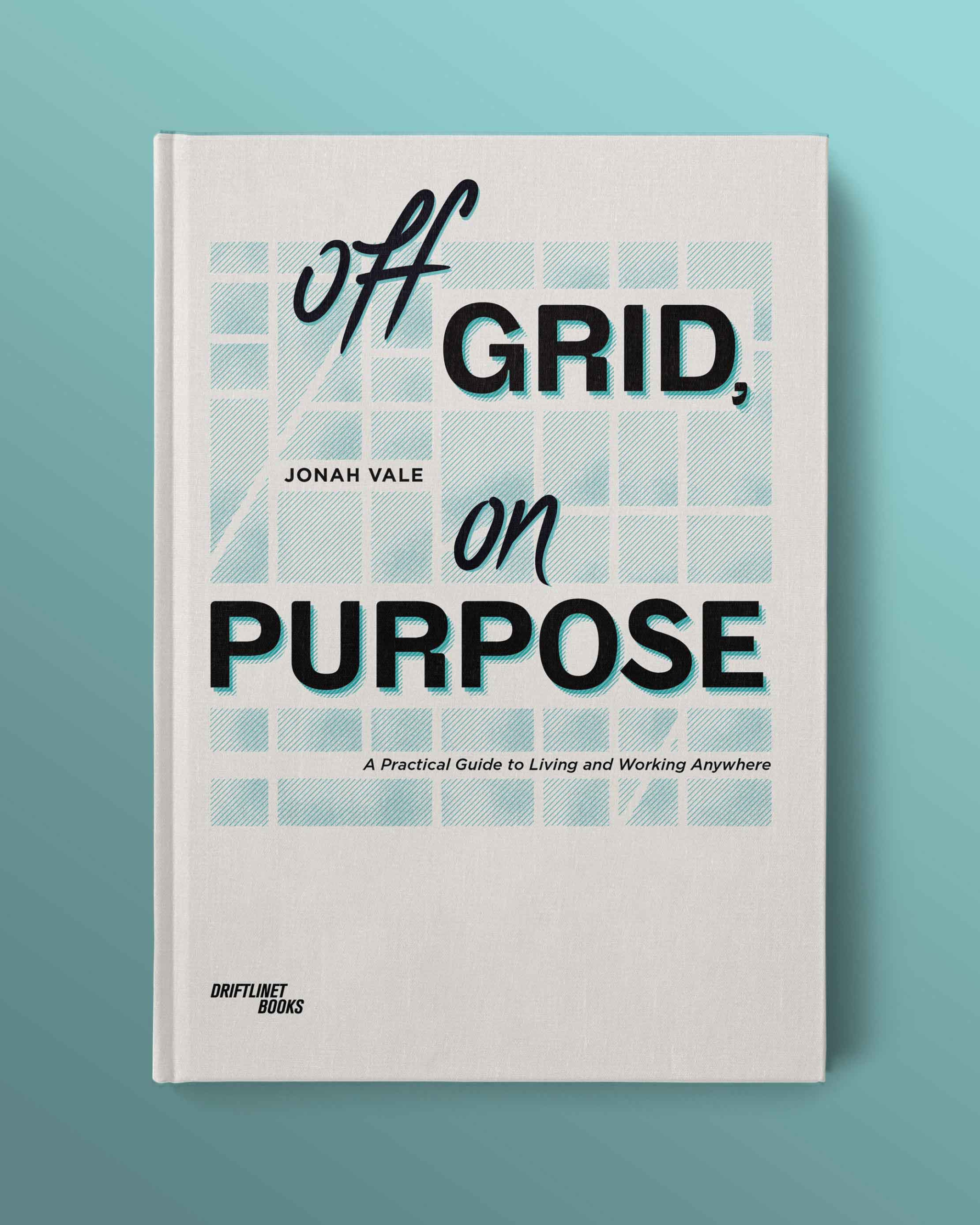 Off Grid, On Purpose