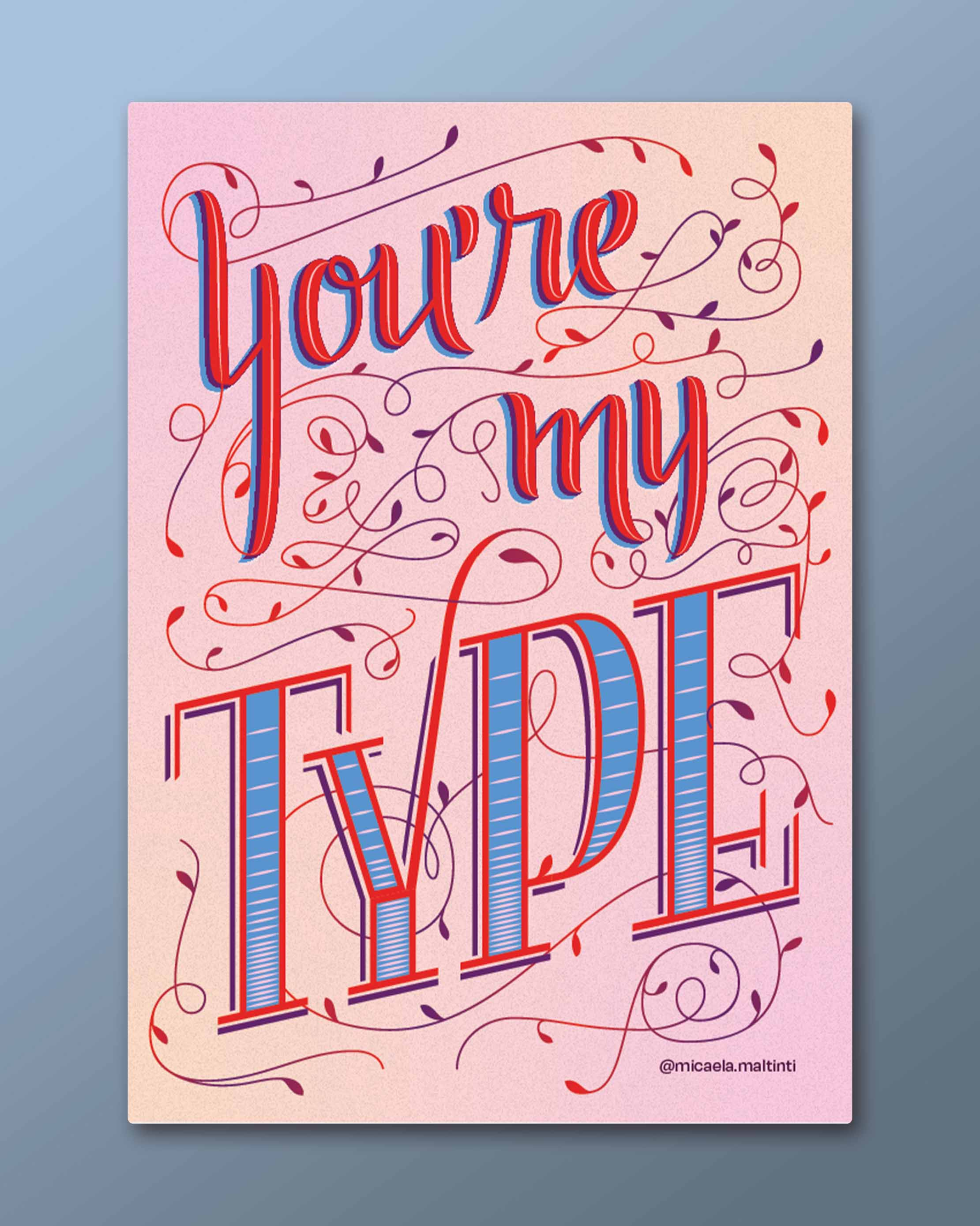 You’re my Type